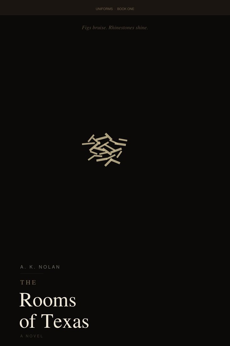The Rooms of Texas — Uniforms, Book One, by A. K. Nolan